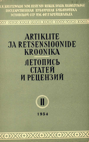 Artiklite ja Retsensioonide Kroonika = Летопись статей и рецензий ; II 1954