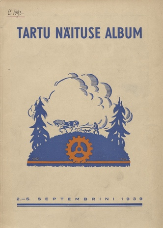 Tartu näituse album : 1939, 2. - 5. septembrini