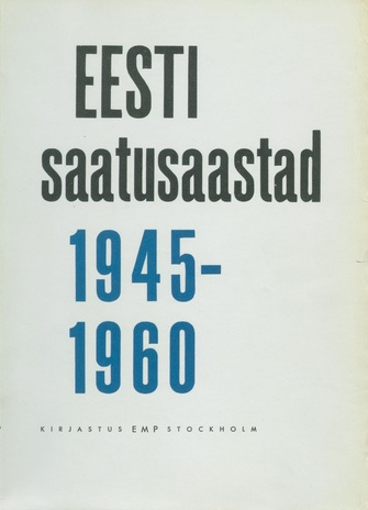Eesti saatusaastad, 1945-1960. 3, Kommunistlikus haardes 