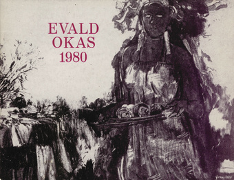 Evald Okas : näituse kataloog : Tallinn, november-detsember 1980 