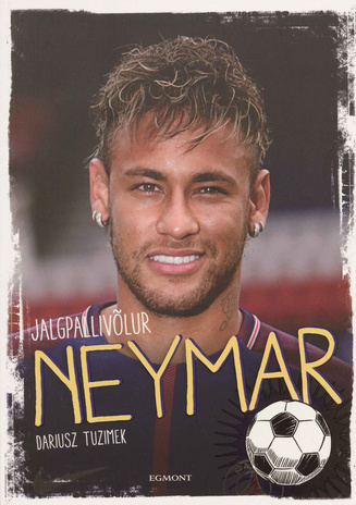 Neymar : jalgpallivõlur 