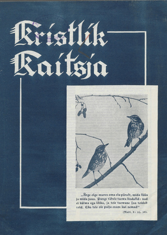 Kristlik Kaitsja : Eesti metodistide häälekandja ; 8-9 1939-08-31