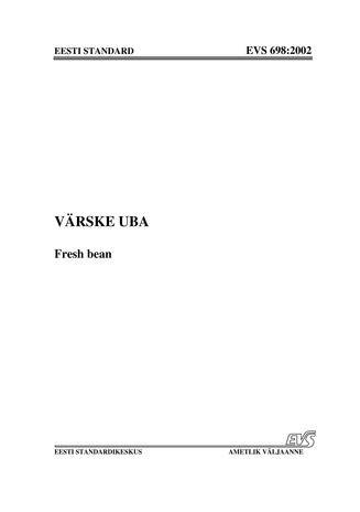EVS 698:2002 Värske uba = Fresh bean