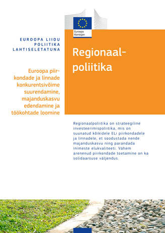 Regionaalpoliitika : Euroopa piirkondade ja linnade konkurentsivõime suurendamine, majanduskasvu edendamine ja töökohtade loomine 