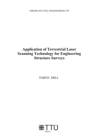 Application of terrestrial laser scanning technology for engineering structure surveys = Terrestriline laserskaneerimine ehituskonstruktsioonide mõõdistamisel 