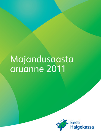 Eesti Haigekassa majandusaasta aruanne 2011