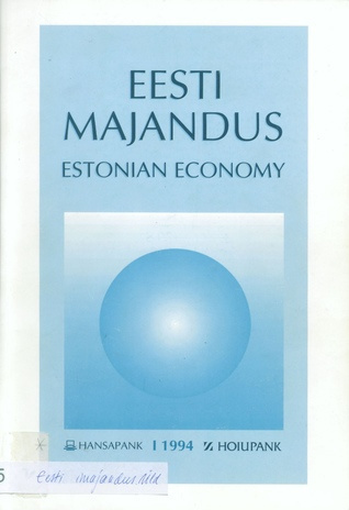 Eesti majandus = Estonian economy ; 1 1994