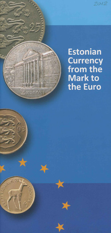 Estonian currency from the mark to the euro ; 2012