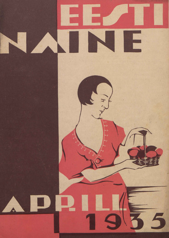 Eesti Naine : naiste ja kodude ajakiri ; 4 (130) 1935-04