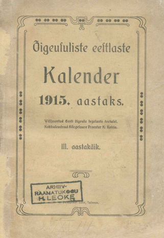 Õigeusuliste eestlaste kalender 1915 aastaks ; 1914