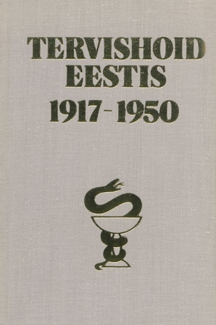 Tervishoid Eestis 1917-1950 : dokumente ja materjale 