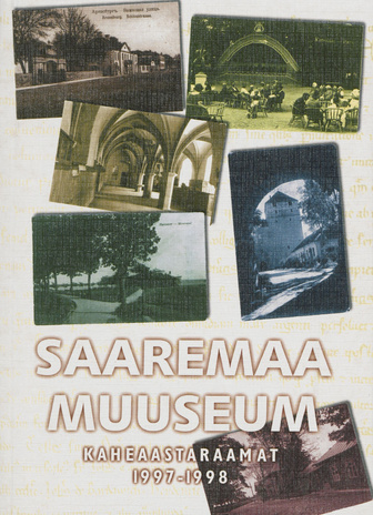 Saaremaa Muuseum. Kaheaastaraamat 1997-1998 ; 1999
