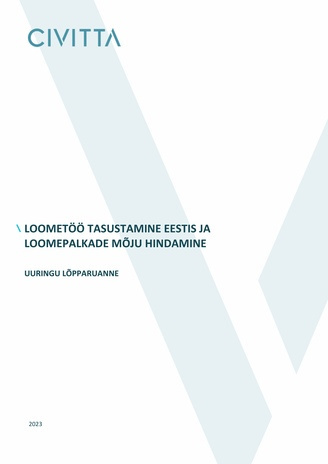 Loometöö tasustamine Eestis ja loomepalkade mõju hindamine : uuringu lõpparuanne 
