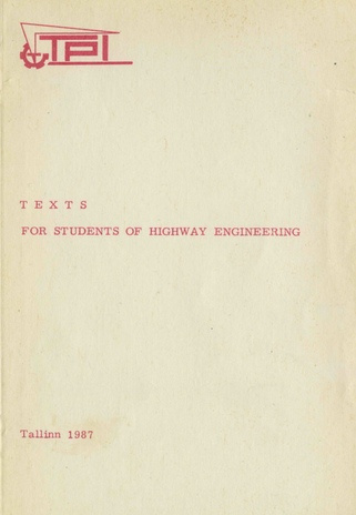 Texts for students of highway engineering : [inglise-eesti sõnastikuga] 