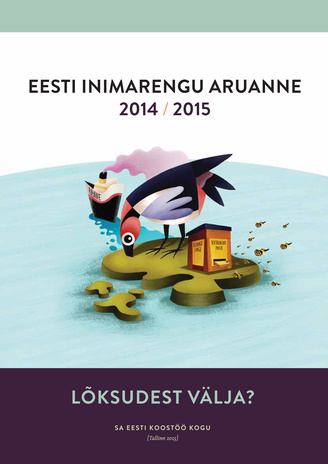 Lõksudest välja? (Eesti inimarengu aruanne ; 2014/2015)