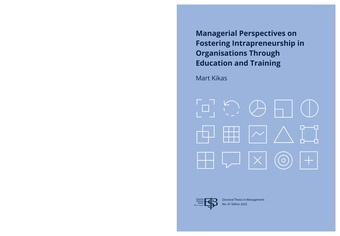 Managerial perspectives on fostering intrapreneurship in organisations through education and training : thesis for the degree of doctor of philosophy 