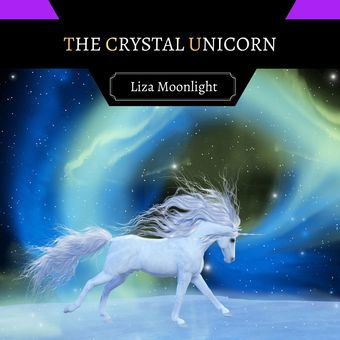 The Crystal Unicorn 