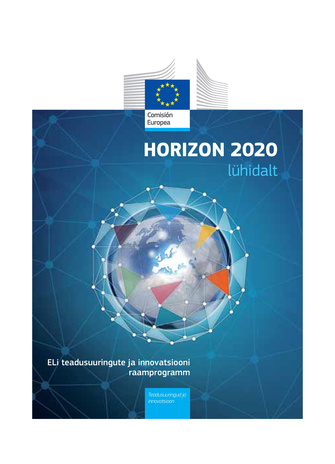 Horizon 2020 : lühidalt : ELi teadusuuringute ja innovatsiooni raamprogramm 