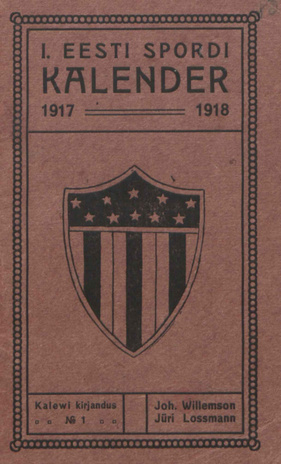 Eesti spordi kalender ; 1 1917-1918