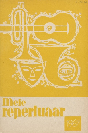 Meie repertuaar : Eesti NSV Rahvaloomingu ja Kultuuritöö Teadusliku Metoodikakeskuse väljaanne ; 9 1967-09