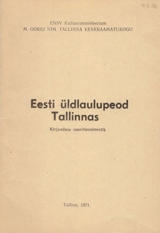 Eesti üldlaulupeod Tallinnas : kirjanduse soovitusnimestik 