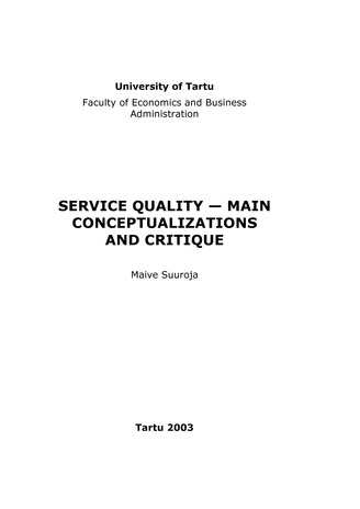 Service quality - main conceptualizations and critique ; 23 (Working paper series [Tartu Ülikool, majandusteaduskond])