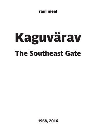 Kaguvärav = The Southeast Gate 