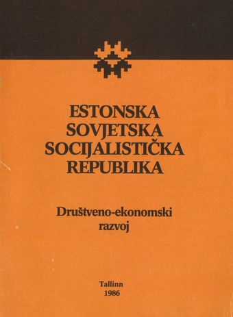 Estonska Sovjetska Socijalistiška Republika : društveno-ekonomski razvoj 