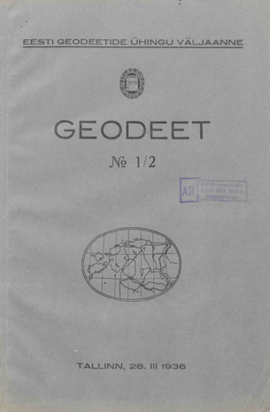 Geodeet : maamõõte ja kultuurtehnika ajakiri ; 1-2 1936-03-28