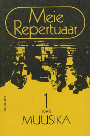 Meie repertuaar : Eesti NSV Rahvaloomingu ja Kultuuritöö Teadusliku Metoodikakeskuse väljaanne ; 1 1988-01