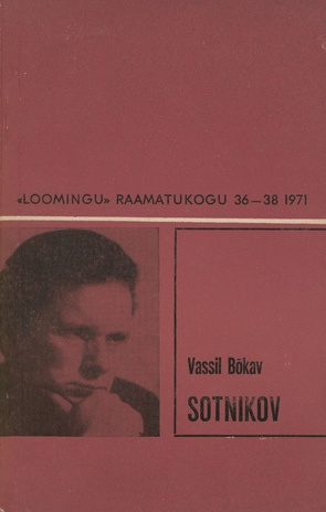 Sotnikov : jutustus (Loomingu raamatukogu ; 36-38 (720-722) 1971)
