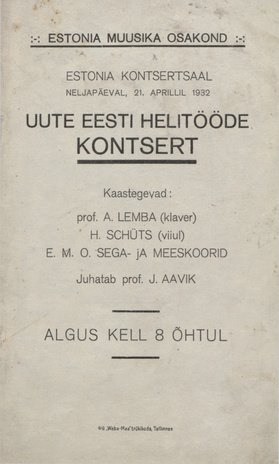 Estonia Muusika Osakond : uute eesti helitööde kontsert :... 21. aprillil 1932 : EMO sega- ja meeskoorid