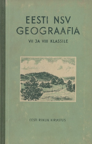 Eesti NSV geograafia : 7. ja 8. klassile
