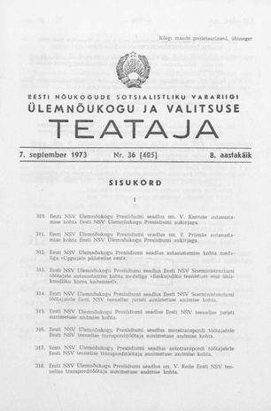 Eesti Nõukogude Sotsialistliku Vabariigi Ülemnõukogu ja Valitsuse Teataja ; 36 (405) 1973-09-07