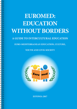 Euromed: education withouth borders : a guide to intercultural education : Euro-Mediterranean education, culture, youth and civil society 