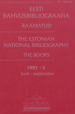 Eesti Rahvusbibliograafia. Raamatud = Estonian National Bibliography. Raamatud ; 3 1997