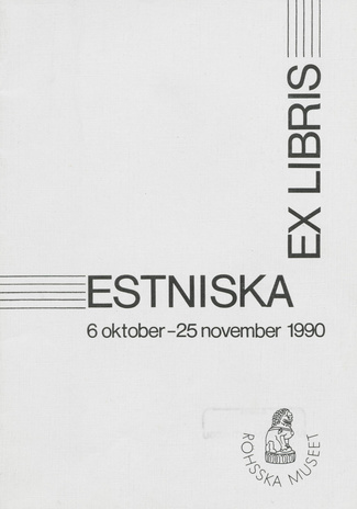 Estniska exlibris : utställning, 6 okt. - 25 nov. 1990 : Röhsska Konstsjöld Museet, Göteborg : katalog 