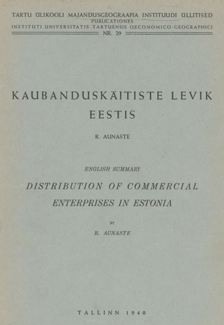 Kaubanduskäitiste levik Eestis : English summary: Distribution of commercial enterprises in Estonia