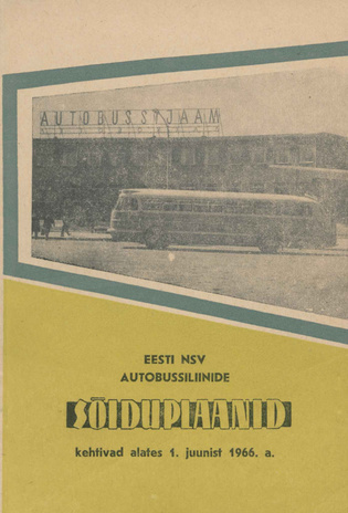 Eesti NSV autobussiliinide sõiduplaanid : kehtivad alates 1. juunist 1966. a. 