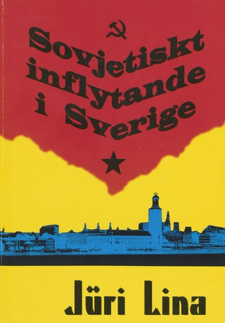 Sovjetiskt inflytande i Sverige : om Sveriges väg utför 
