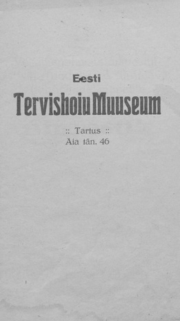 Eesti Tervishoiu Muuseum, Tartus ... : väljalaenatavate diapositiivide (udupiltide), filmide (kinopiltide), tabelite ja preparaatide nimestik