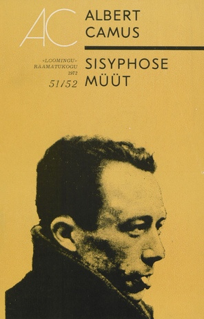 Sisyphose müüt : essee absurdist (Loomingu raamatukogu ; 1972, 51-52 (787-788))