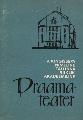 V. Kingissepa nimeline Tallinna Riiklik Akadeemiline Draamateater : ülevaade tegevusest seoses 50. aastapäevaga