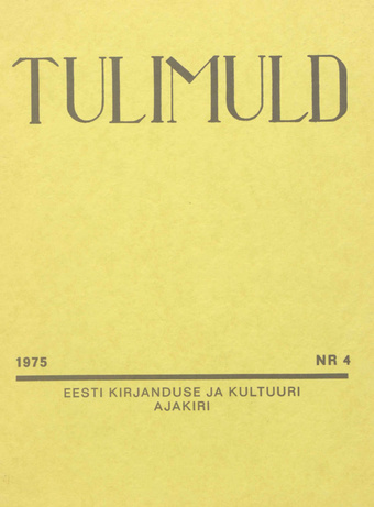 Tulimuld : Eesti kirjanduse ja kultuuri ajakiri ; 4 1975-11