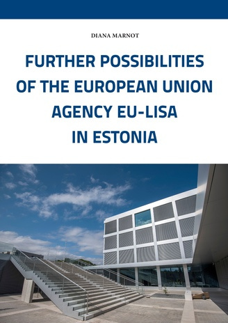 Further possibilities of the European Union Agency eu-LISA in Estonia