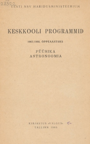 Keskkooli programmid 1965/1966. õppeaastaks : füüsika, astronoomia