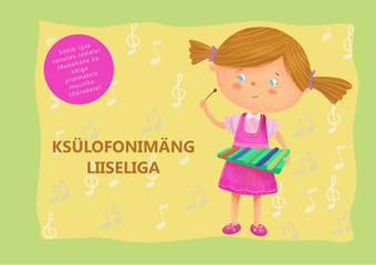 Ksülofonimäng Liiseliga : sobib igas vanuses lastele 