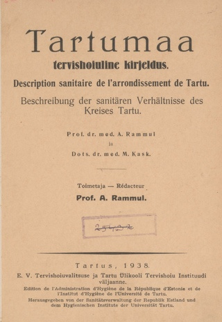 Tartumaa tervishoiuline kirjeldus = Description sanitaire de l'arrondissement de Tartu  = Beschreibung der sanitären Verhältnisse des  Kreises Tartu