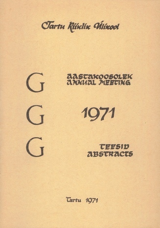 Annual meeting of the research group for generative grammar = Generatiivse grammatika grupi aastakoosolek : 1971 : abstracts 