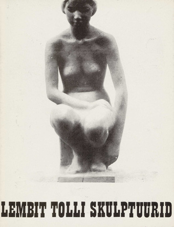 Lembit Tolli skulptuurid : 1973-1977 : kataloog